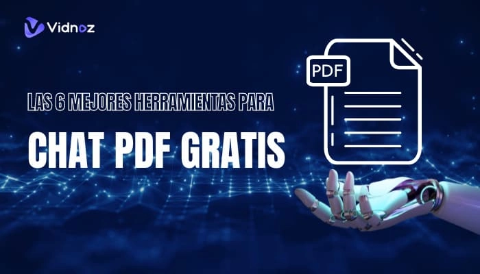 Las 7 mejores herramientas para Chat PDF gratis y online en español 2025